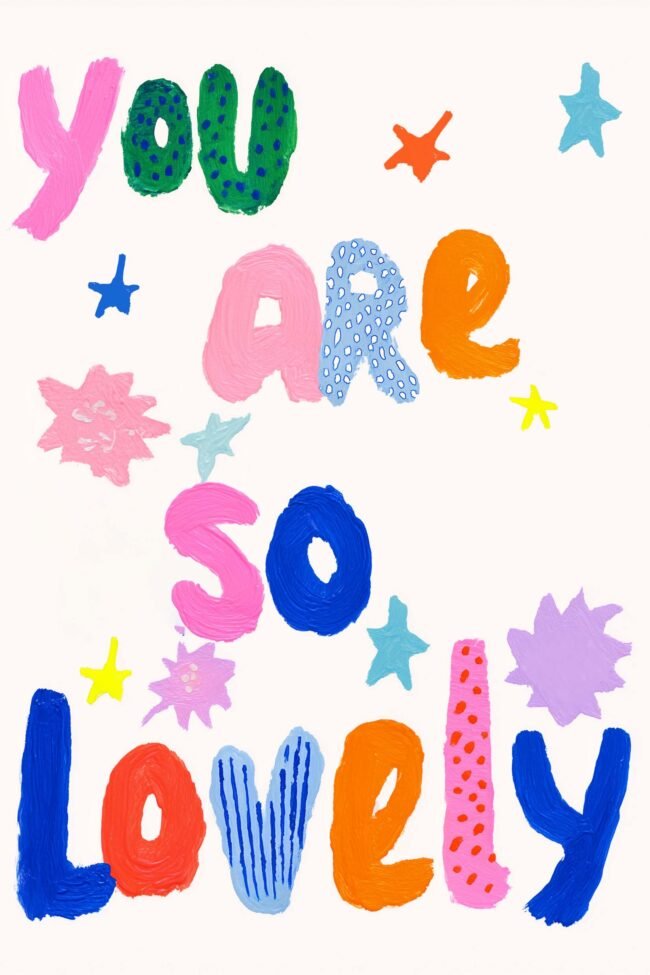 Art print with the phrase “You Are So Lovely” in playful hand-painted text